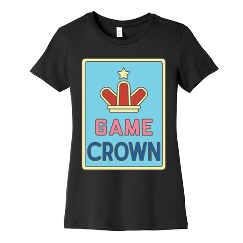 Game Crown Womens T-Shirt