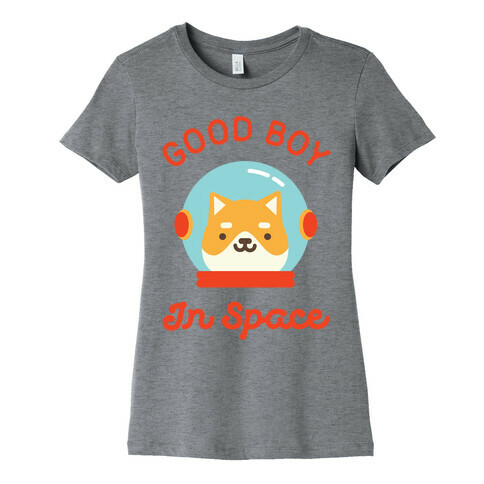 Good Boy In Space Womens T-Shirt