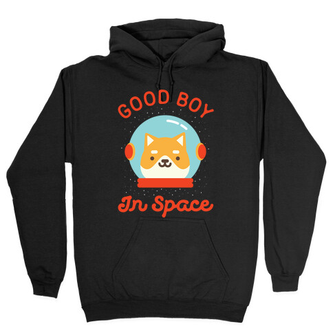 Good Boy In Space Hooded Sweatshirt