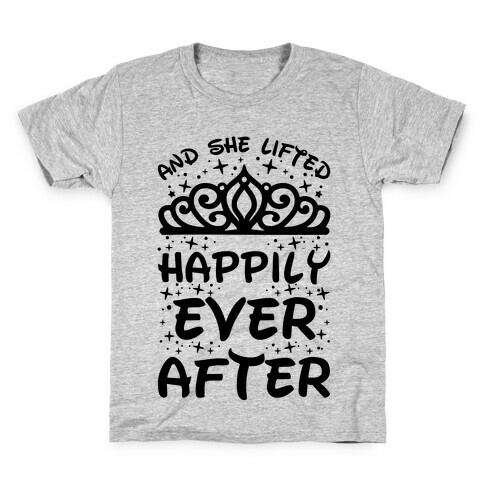 And She Lifted Happily Ever After Kids T-Shirt