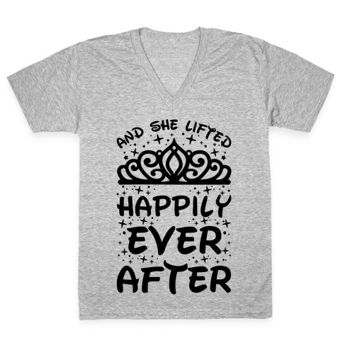 And She Lifted Happily Ever After V-Neck Tee Shirt