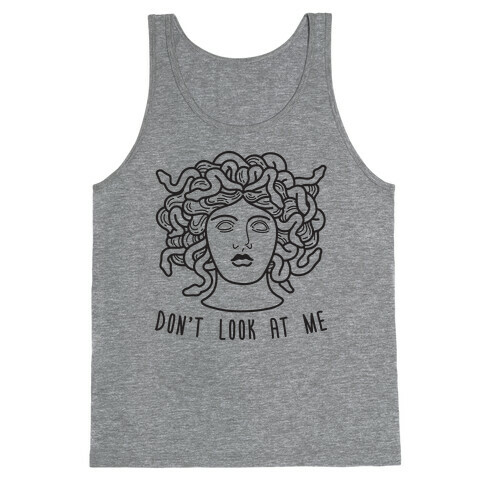 Don't Look At Me Medusa Tank Top