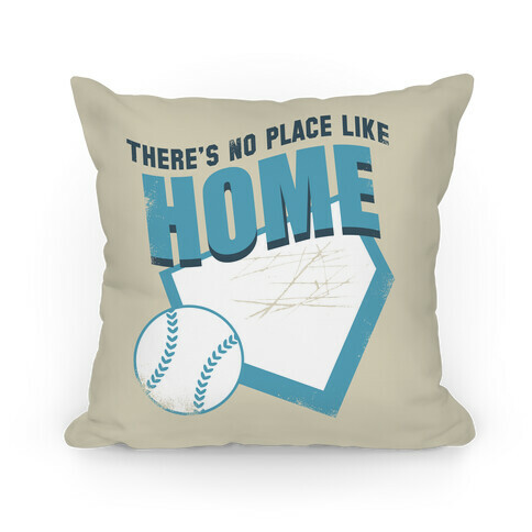 There's No Place Like Home (Blue) Pillow