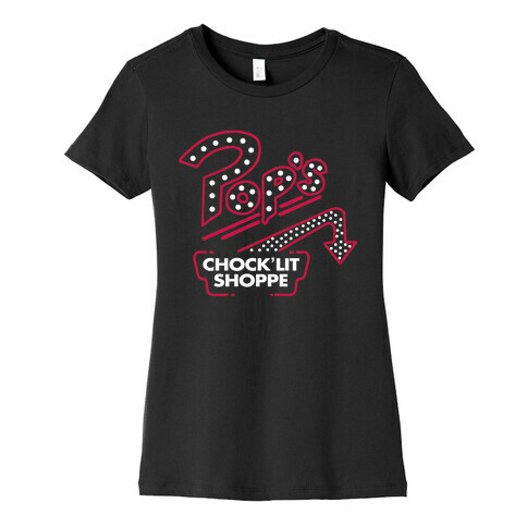 Pop's Chock'Lit Shoppe Womens T-Shirt