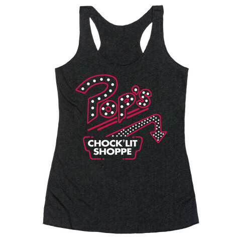 Pop's Chock'Lit Shoppe Racerback Tank Top