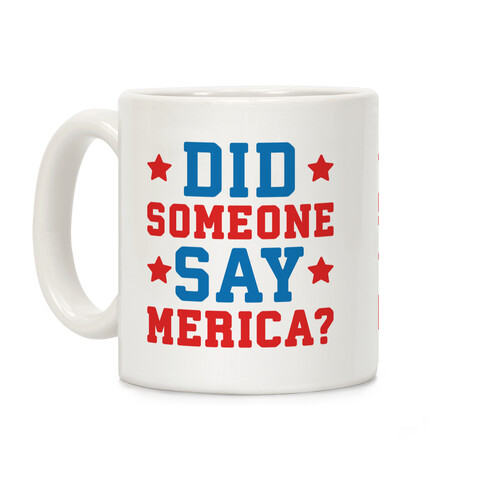 Did Someone Say Merica? Coffee Mug