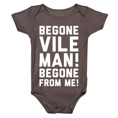 Begone Vile Man Baby One-Piece