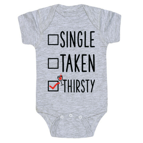 Single Taken Thirsty Baby One-Piece