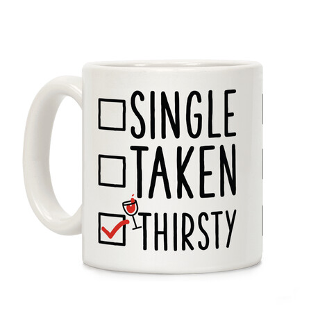 Single Taken Thirsty Coffee Mug