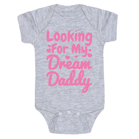 Looking For My Dream Daddy White Print Baby One-Piece
