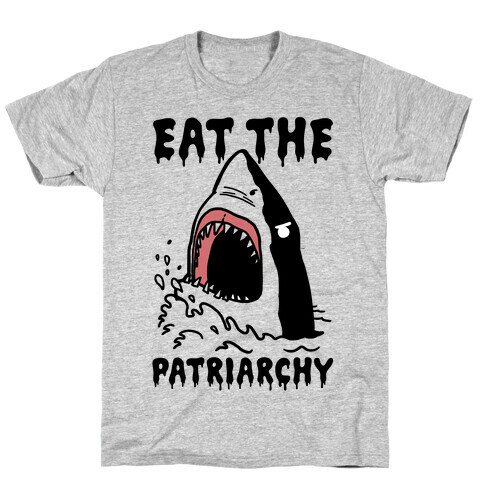 Eat The Patriarchy Shark T-Shirt