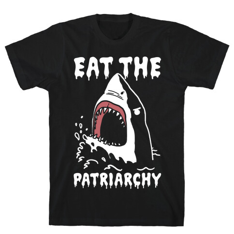 Eat The Patriarchy Shark T-Shirt