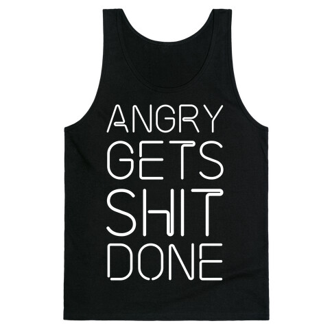 Angry Gets Shit Done Tank Top