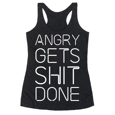 Angry Gets Shit Done Racerback Tank Top