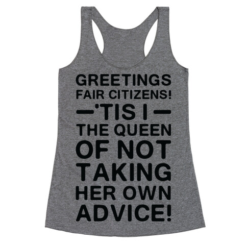 The Queen Of Not Taking Her Own Advice Racerback Tank Top