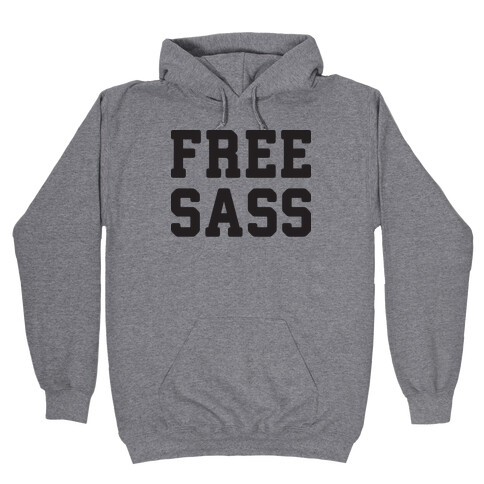 Free Sass Hooded Sweatshirt