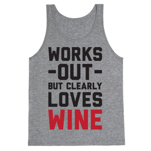 Works Out But Clearly Loves Wine Tank Top