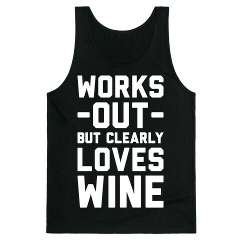 Works Out But Clearly Loves Wine Tank Top