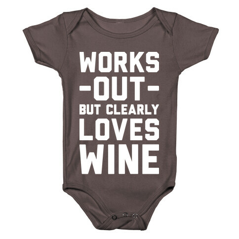 Works Out But Clearly Loves Wine Baby One-Piece