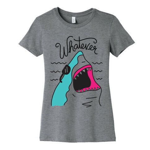 Whatever Shark Womens T-Shirt