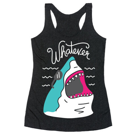 Whatever Shark Racerback Tank Top