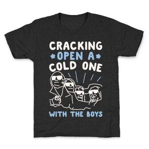 Cracking Open A Cold One With The Boys Mount Rushmore White Print Kids T-Shirt
