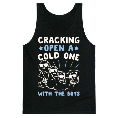 Cracking Open A Cold One With The Boys Mount Rushmore White Print Tank Top
