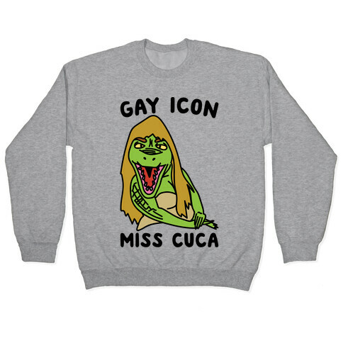 Gay Icon Miss Cuca Parody Pullover