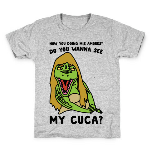 How You Doing Mis Amores Do You Wanna See My Cuca Parody Kids T-Shirt