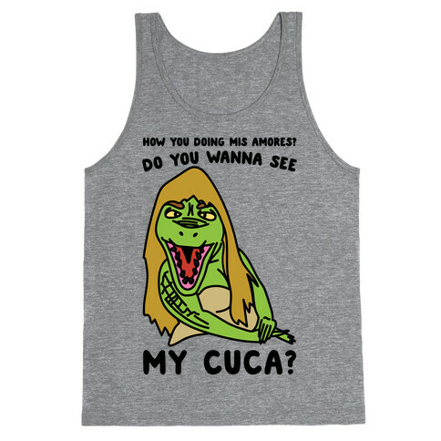 How You Doing Mis Amores Do You Wanna See My Cuca Parody Tank Top