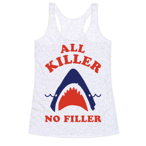 All Killer No Filler Racerback Tank Top
