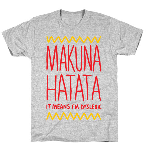 Makuna Hatata T-Shirt