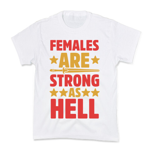 Females Are Strong As Hell Kids T-Shirt