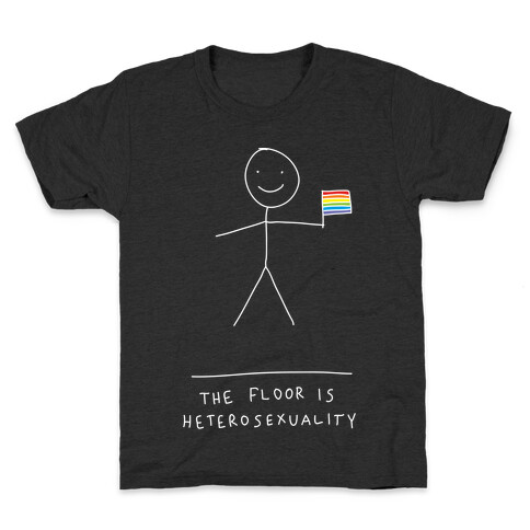 The Floor Is Hetersexuality Kids T-Shirt