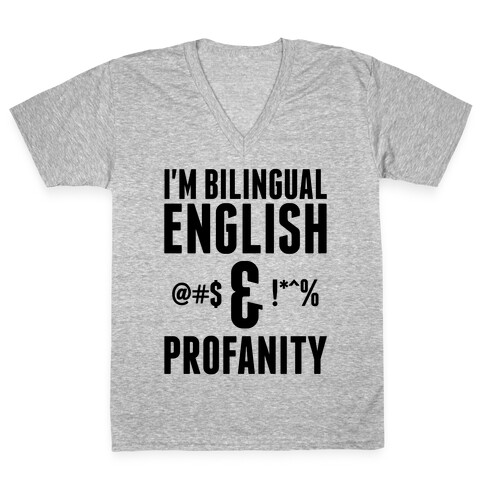 I'm Bilingual English & Profanity V-Neck Tee Shirt