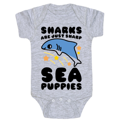 Sharks Are Just Sharp Sea Puppies  Baby One-Piece