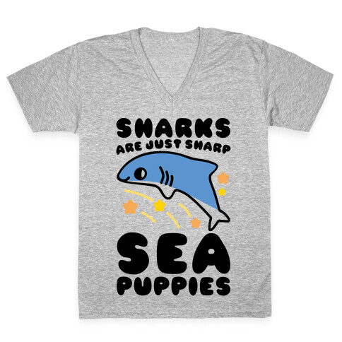 Sharks Are Just Sharp Sea Puppies  V-Neck Tee Shirt