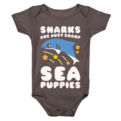 Sharks Are Just Sharp Sea Puppies White Print Baby One-Piece