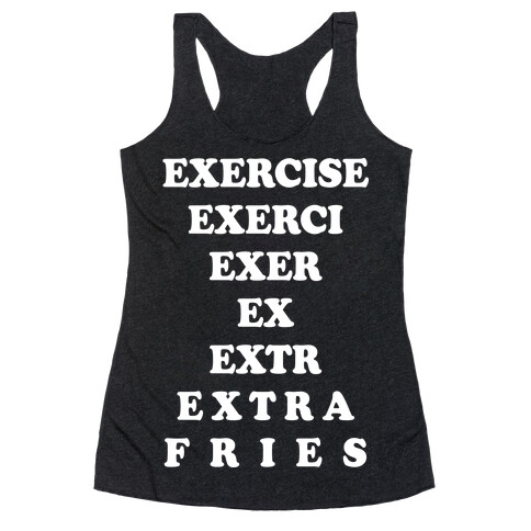 Exercise Extra Fries Racerback Tank Top