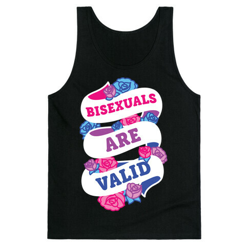 Bisexuals Are Valid Tank Top