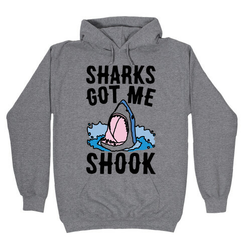 Sharks Got Me Shook Hooded Sweatshirt