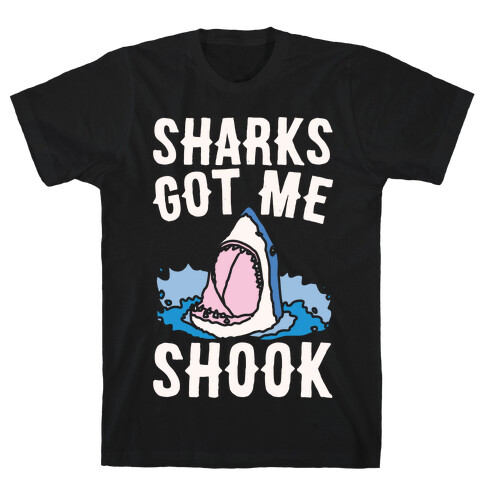 Sharks Got Me Shook White Print T-Shirt
