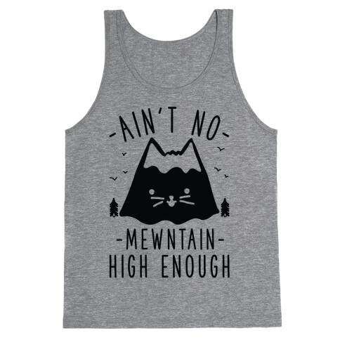 Ain't No Mewntain Tank Top