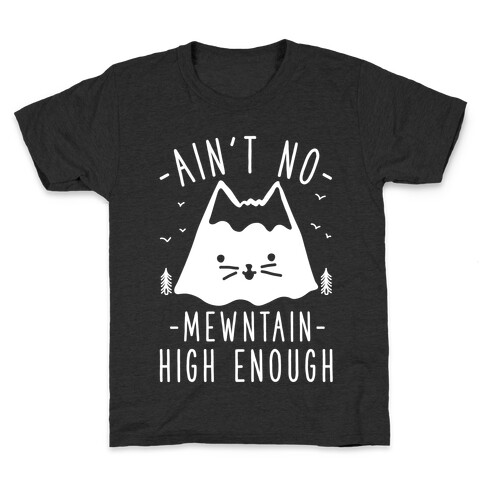 Ain't No Mewntain Kids T-Shirt