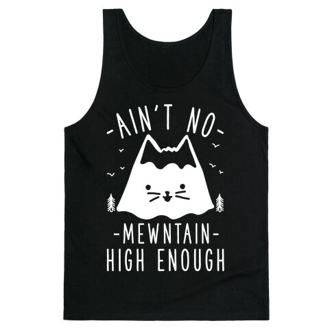 Ain't No Mewntain Tank Top