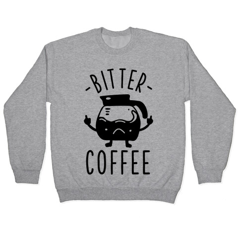 Bitter coffee Pullover