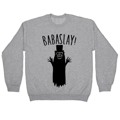 Babaslay Parody Pullover