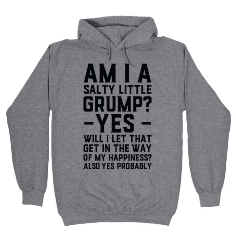 A Salty Little Grump Hooded Sweatshirt