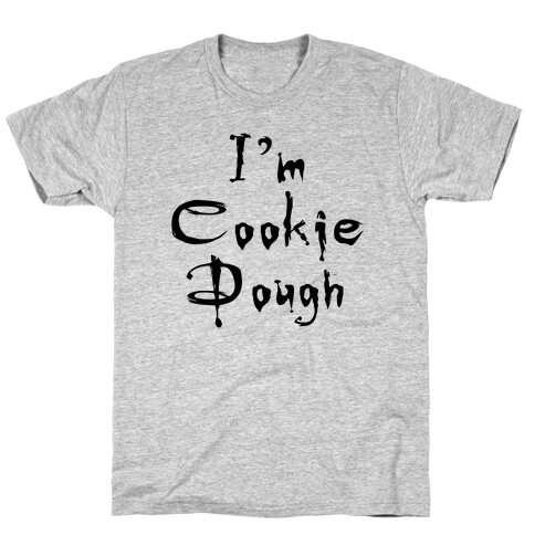 I'm Cookie Dough T-Shirt