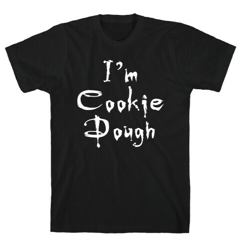 I'm Cookie Dough T-Shirt